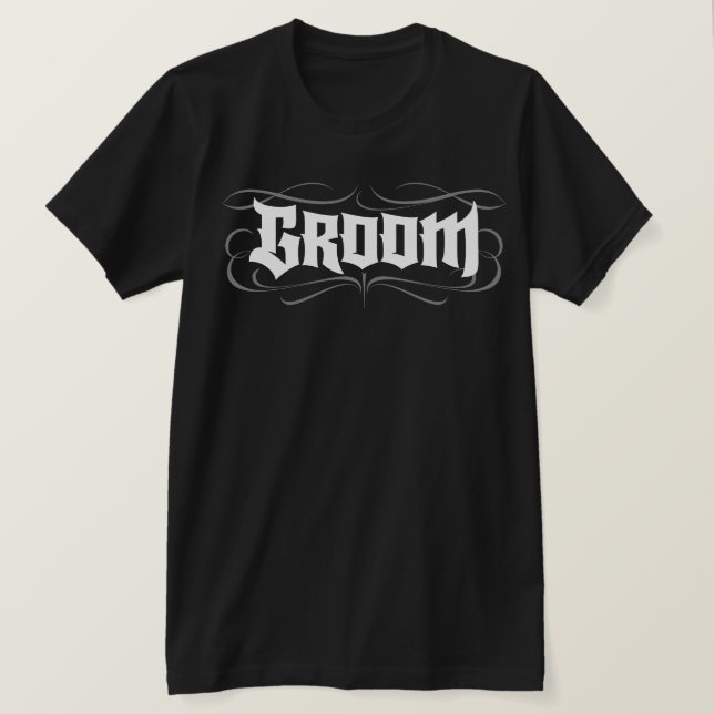 Groom Grunge Lettering Tattoo Wedding Rehearsal T-Shirt (Design Front)