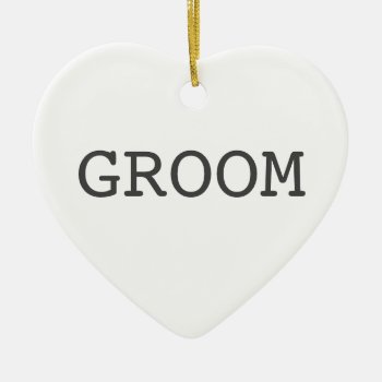 Groom Heart Shaped Ornament by PMCustomWeddings at Zazzle
