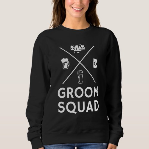 Groom Party With Drinks Groom Squad Wedding Sweatshirt