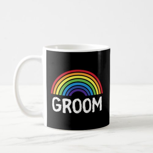 Groom Pride Rainbow Wedding LGBT Gay Bachelor Part Coffee Mug