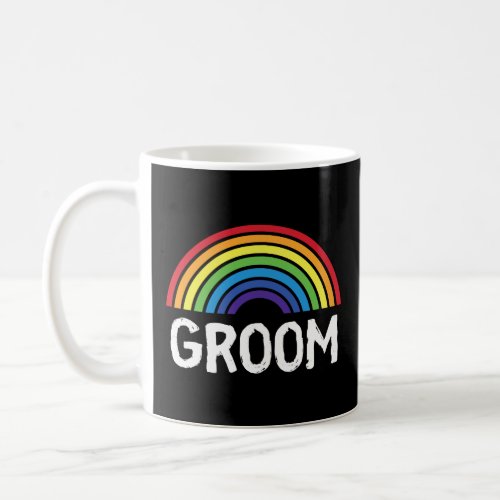 Groom Pride Rainbow Wedding LGBT Gay Bachelor Part Coffee Mug