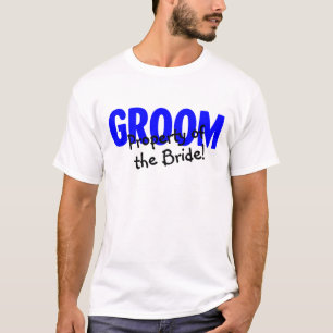 Groom Property Of The Bride T-Shirt