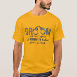 Groom Sentenced to Life without Parole T-Shirt<br><div class="desc">A funny looking design featuring the word groom with a pair of handcuffs for the two oo's in the word groom. and the words "Sentenced to Life Without Parole" and the wedding date. Great for a bachelor party gift.</div>