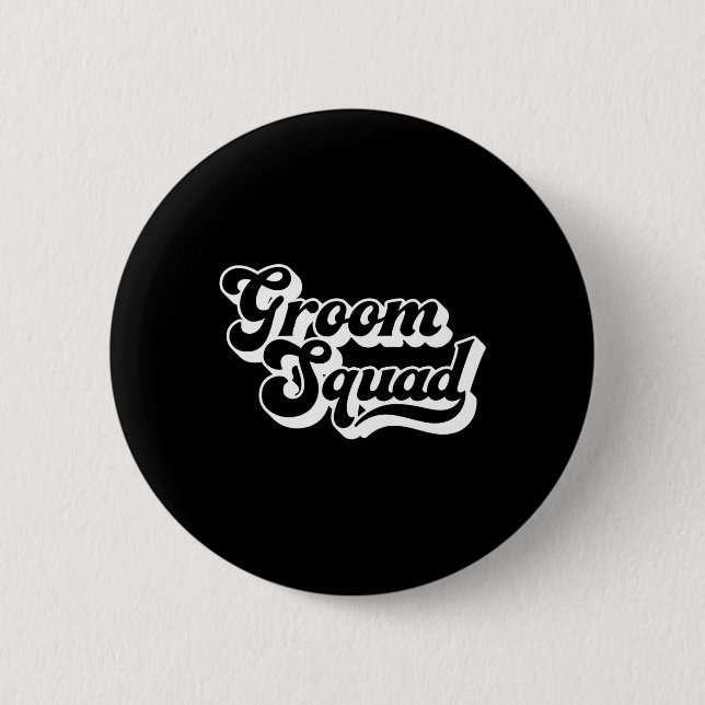 Groom Squad Bachelor Party Men Crew Matching Group Button (Front)