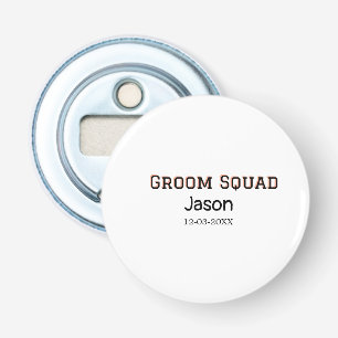 Groom Squad groomsman bachelorette party add name Bottle Opener