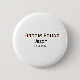 Groom Squad groomsman bachelorette party add name Button