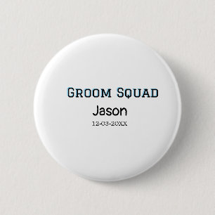 Groom Squad groomsman bachelorette party add name Button