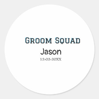 Groom Squad groomsman bachelorette party add name Classic Round Sticker