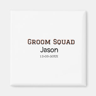 Groom Squad groomsman bachelorette party add name Magnet