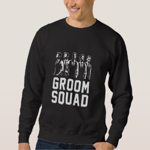 Groom Squad Groomsmen Bachelor Party Team Wedding  Sweatshirt