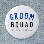 Groom Squad | Modern Bachelor Groomsman Stylish Button<br><div class="desc">Cute, simple, stylish "Groom Squad" quote art button with modern, minimalist typography in black and navy blue in a cool trendy style. The slogan, name and role can easily be personalized with the names of your grooms squad, for example, groom, best man, groomsman, Father of the Groom, Page Boy &...</div>