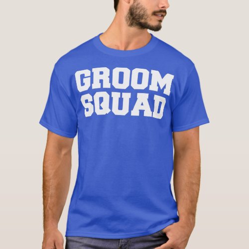 Groom Squad Party Groomsmen Bachelor Party T_Shirt