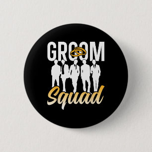 Groom Squad Party Sayings Bachelor Wedding 1 Button