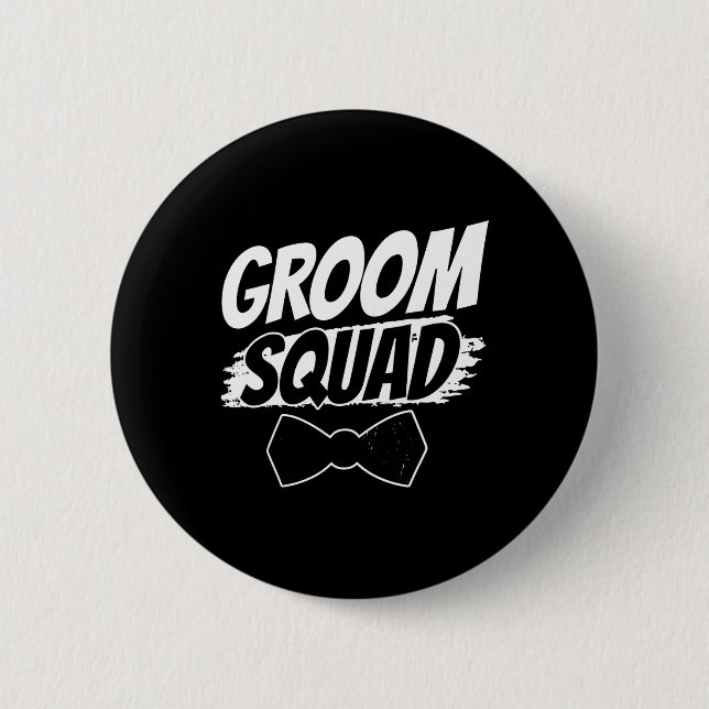 Groom Squad Party Sayings Bachelor Wedding 2  Button (Front)