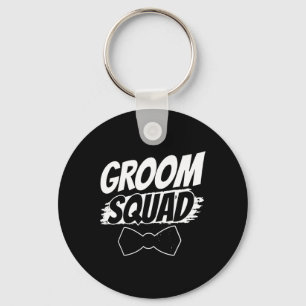 Groom Squad Party Sayings Bachelor Wedding 2 Keychain