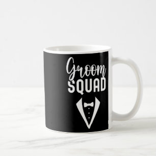 Groom Squad Sayings Party Wedding Bachelor 3 Coffee Mug