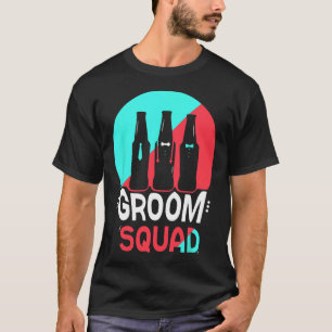 Groom Squad Sayings Party Wedding Bachelor  T-Shirt