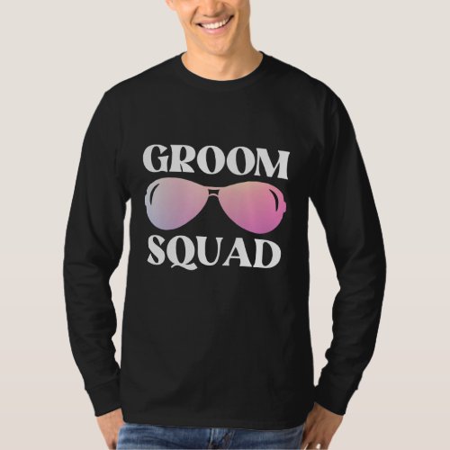 Groom Squad Sunglasses Wedding Bachelor Party T_Shirt