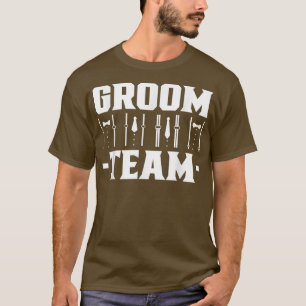 Groom Team Bachelor Wedding Party Sayings T-Shirt