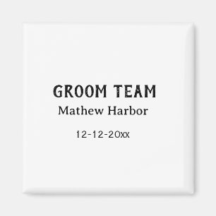 Groom team groomsman name date bachelore party magnet