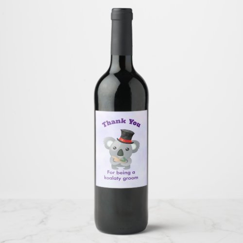 Groom Thank You Koala Bear with Pun Wine Label