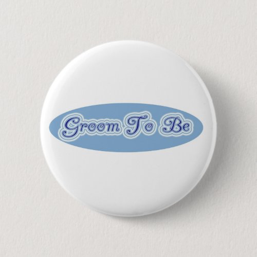 Groom To Be Button