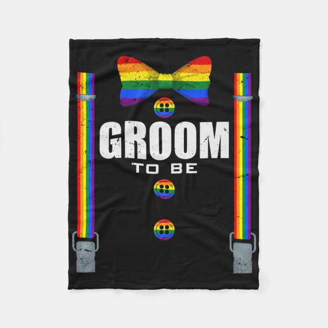 Groom To Be Gay Lgbtq Pride Rainbow Flag Wedding B Fleece Blanket (Front)