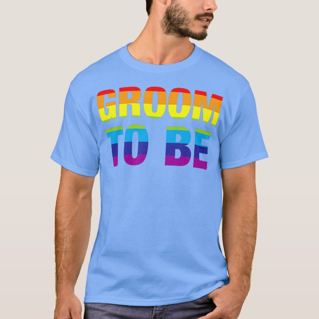 Groom To Be LGBT Gay Pride Engagement Party T-Shirt (Front)