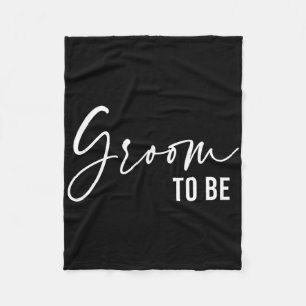Groom To Be Men Wedding Day Bachelor Party Fleece Blanket