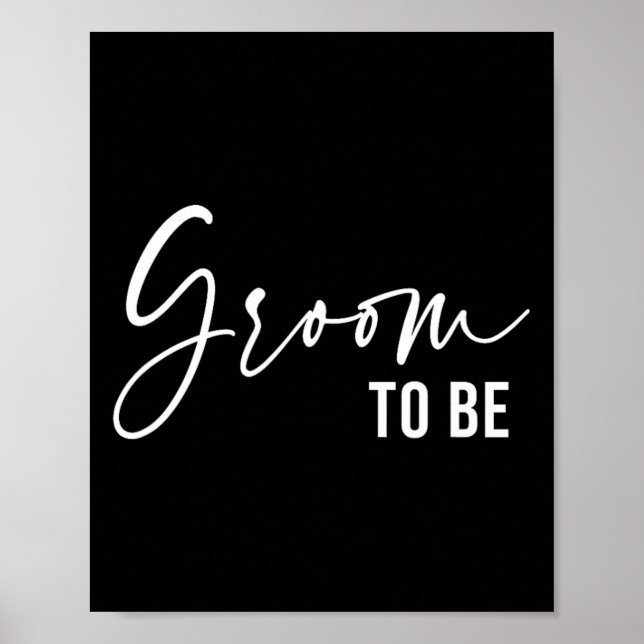 Groom To Be Men Wedding Day Bachelor Party  Poster (Front)