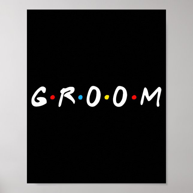 Groom To Be Men Wedding Day Bachelor Party  Poster (Front)