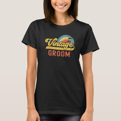 Groom Vintage Sunset Profession Retro Job Title T_Shirt