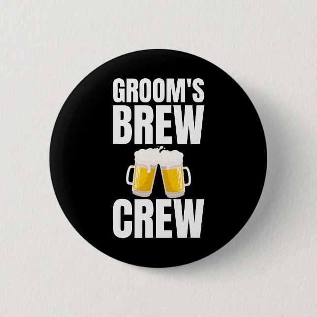 Groom's Brew Crew Funny Bachelor Party Beer  Button (Front)