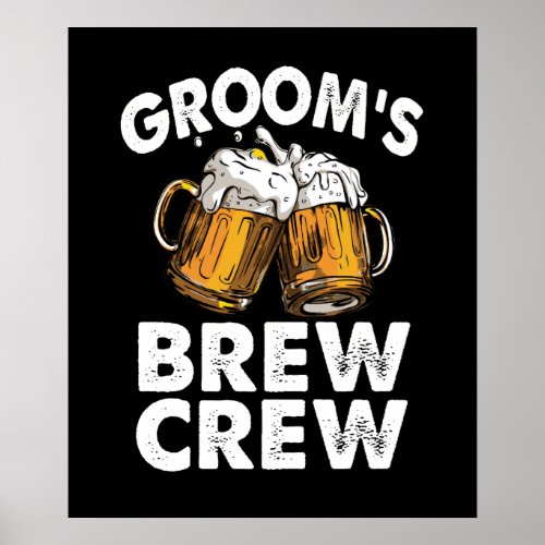 Grooms Brew Crew Funny Groomsmen Bachelor Party Poster