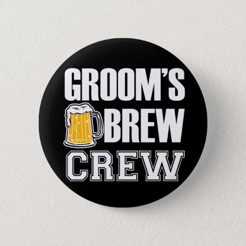 Grooms Brew Crew Groomsmen button