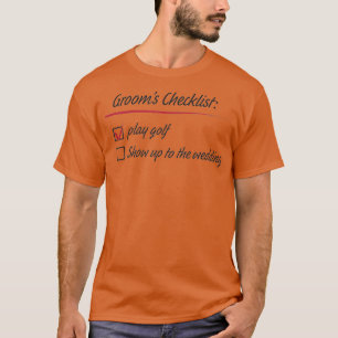 Grooms Checklist Golf Wedding T-Shirt