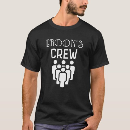 Grooms Crew Groomsmen Bachelor Party Gift T_Shirt