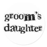 Groom's Daughter Black Text Classic Round Sticker