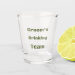 Groom's Drinking team Shot Glass<br><div class="desc">This design is also available on many different products. If you like but maybe want a few changes please feel free to message me and I will go right to work.</div>