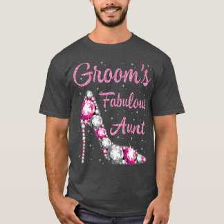 Grooms Fabulous Aunt Happy Wedding Marry Married D T-Shirt