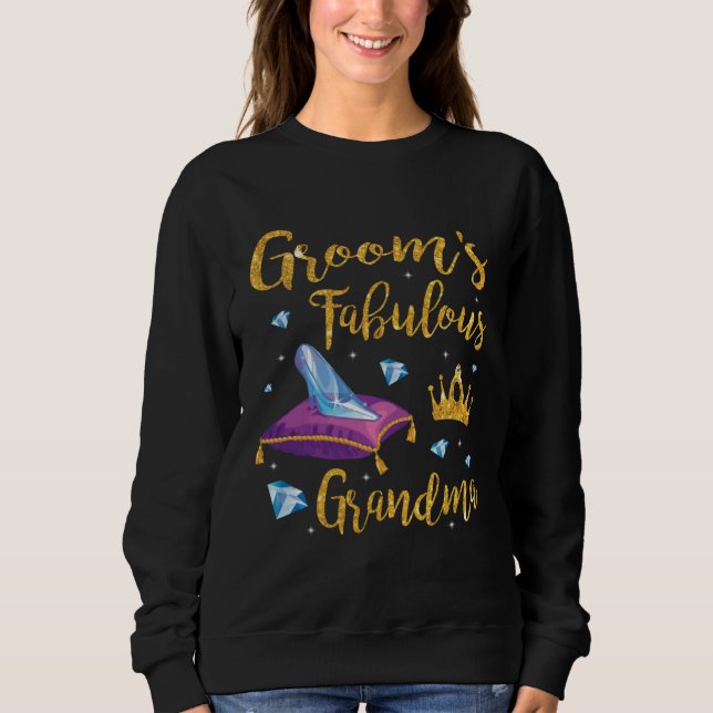 Groom's Fabulous Grandma Happy Wedding Married Mem Sweatshirt (Front)