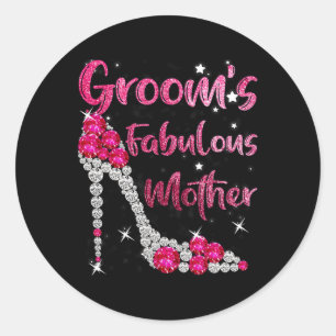Groom's Fabulous Mother Happy Wedding Marry Marrie Classic Round Sticker