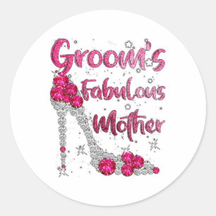 Grooms Fabulous Mother Happy Wedding Marry Married Classic Round Sticker