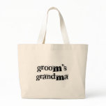 Groom's Grandma Black Text Large Tote Bag