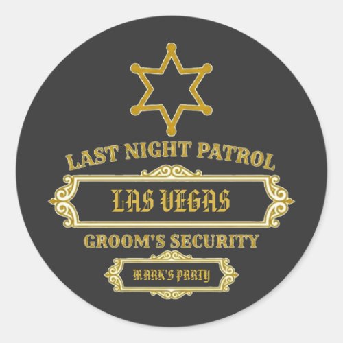 Groom's Security Last Night Patrol Classic Round Sticker