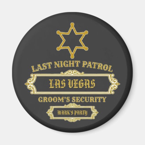 Groom's Security Last Night Patrol Magnet