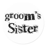 Groom's Sister Black Text Classic Round Sticker