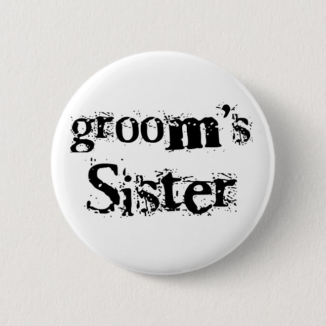 Groom's Sister Black Text Pinback Button (Front)