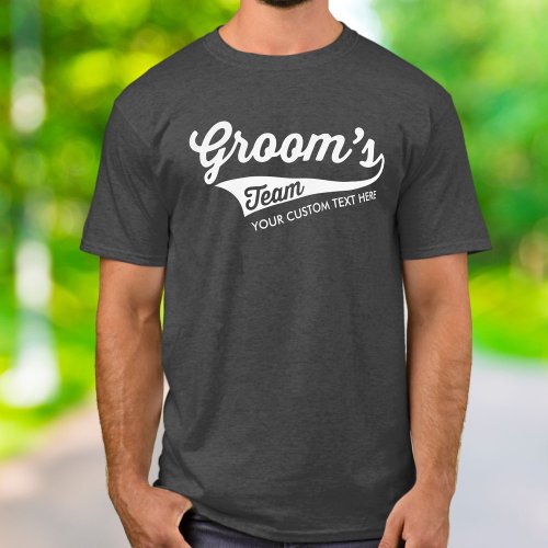 Grooms Team Custom Wedding Bachelor Party Sporty T_Shirt