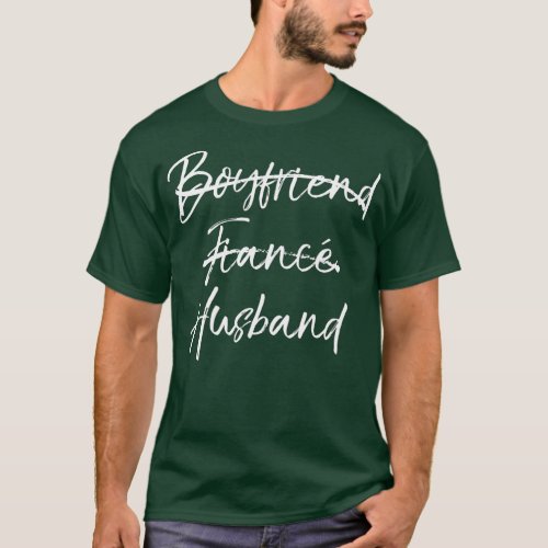 Grooms Wedding Gift Not Boyfriend Fiance Marked O T_Shirt